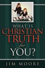 What is CHRISTIAN TRUTH for You?
