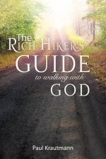 Rich Hiker's Guide to Walking with God