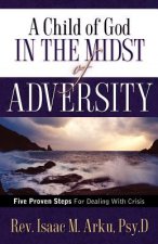 Child Of God In The Midst Of Adversity