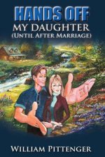 HANDS OFF MY DAUGHTER (Until After Marriage)