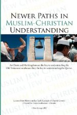 Newer Paths in Muslim-Christian Understanding