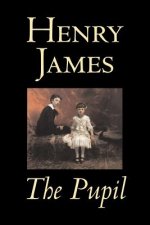 Pupil by Henry James, Fiction, Classics, Literary