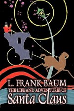 Life and Adventures of Santa Claus by L. Frank Baum, Fantasy