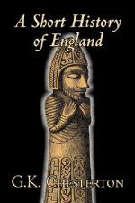 Short History of England by G. K. Chesterton, History, Europe, Great Britain