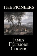 Pioneers by James Fenimore Cooper, Fiction, Classics, Historical, Action & Adventure