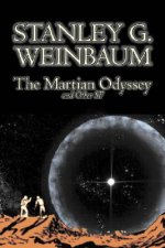 Martian Odyssey and Other SF by Stanley G. Weinbaum, Science Fiction, Adventure, Short Stories