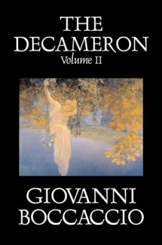 Decameron, Volume II of II by Giovanni Boccaccio, Fiction, Classics, Literary