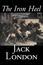 Iron Heel by Jack London, Fiction, Action & Adventure
