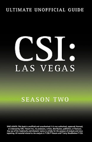 Ultimate Unofficial Csi Las Vegas Season Two Guide