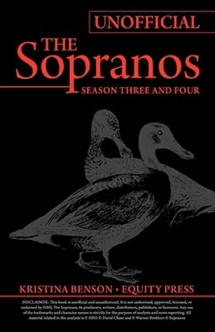 Ultimate Unofficial Guide to HBO's The Sopranos Season Three and Sopranos Season Four or Sopranos Season 3 and Sopranos Season 4 Unofficial Guide