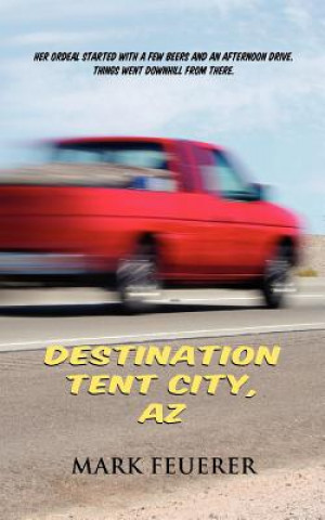 Destination Tent City, AZ