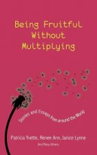 Being Fruitful Without Multiplying