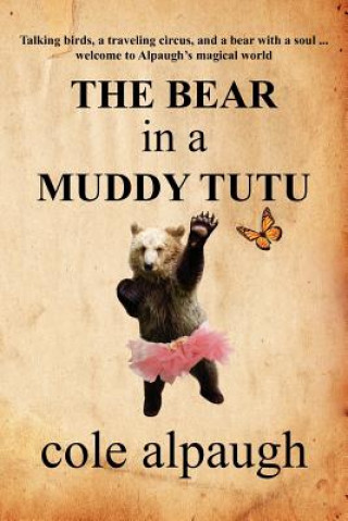 Bear in a Muddy Tutu