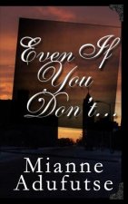Even If You Don't...