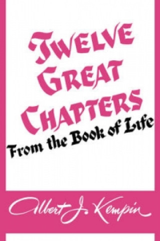 Twelve Great Chapters From The Book Of Life