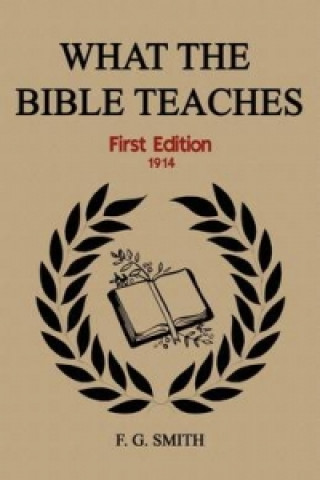 What the Bible Teaches (First Edition)