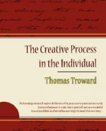Creative Process in the Individual - Thomas Troward