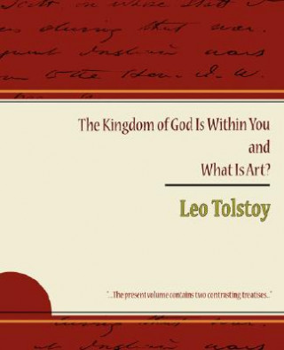 Kingdom of God Is Within You and What Is Art?