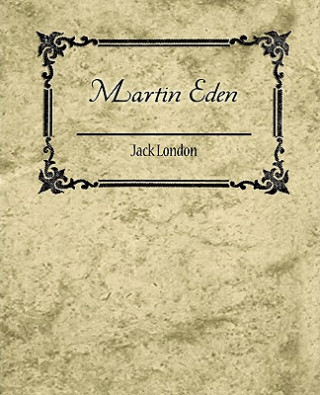 Martin Eden - Jack London