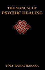 Manual of Psychic Healing