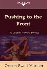 Pushing to the Front (the Complete Volume; Part 1 & 2)