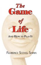 Game of Life - And How to Play It