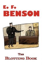 Blotting Book - A Mystery by E.F. Benson