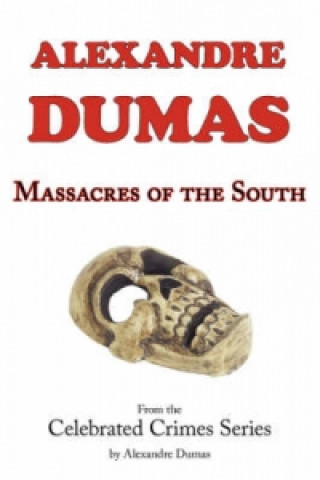Massacres of the South (from Celebrated Crimes)