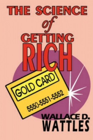 Science of Getting Rich - Complete Text