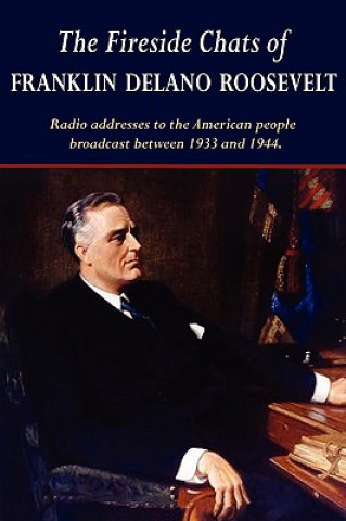 Fireside Chats of Franklin Delano Roosevelt