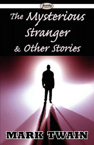 Mysterious Stranger & Other Stories