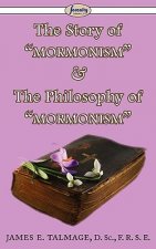 Story of Mormonism & The Philosophy of Mormonism