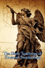 Short Teachings of Emanuel Swedenborg
