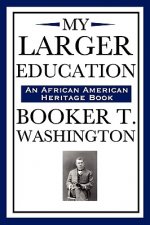 My Larger Education (an African American Heritage Book)