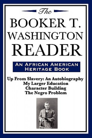 Booker T. Washington Reader (an African American Heritage Book)