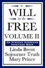 Will to Be Free, Vol. II (an African American Heritage Book)