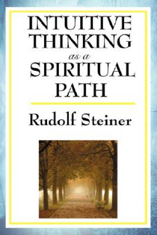 Intuitive Thinking as a Spiritual Path (Rudolf Steiner)(Miękka)