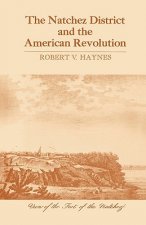 Natchez District and the American Revolution