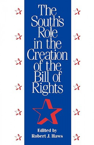 South's Role in the Creation of the Bill of Rights