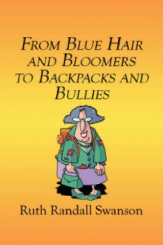 From Blue Hair and Bloomers to Backpacks and Bullies