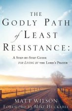 Godly Path of Least Resistance