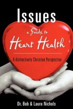 Issues A Guide to Heart Health