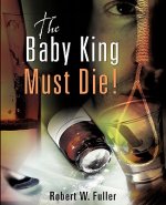 Baby King Must Die!