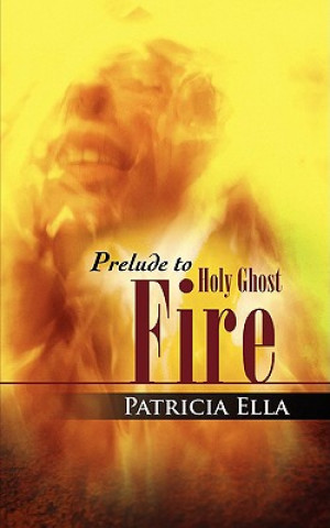 Prelude to Holy Ghost Fire
