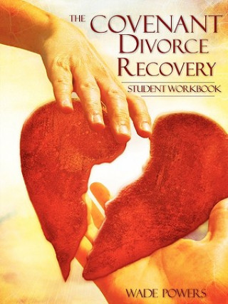 Covenant Divorce Recovery Student Workbook