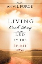 Living Each Day Led by the Spirit