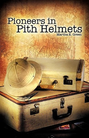 Pioneers in Pith Helmets