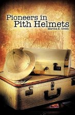 Pioneers in Pith Helmets