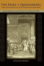 Duke of Queensberry and the Union of Scotland and England