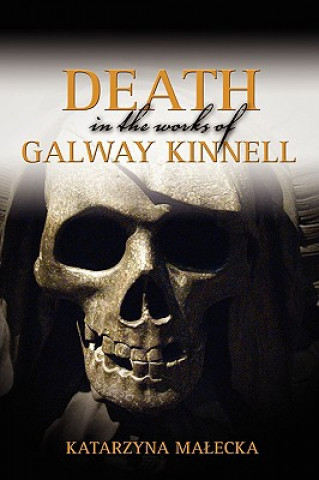 Death in the Works of Galway Kinnell